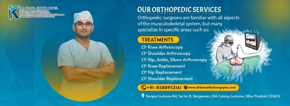 Cover photo of Dr Kamal Kishor Gupta - Best Sports Injury Doctor ,Knee Replacement Surgeon ,Orthopedic Doctor in Lucknow